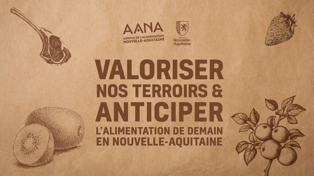 Valoriser nos terroirs et anticiper l'alimentation de demain en Nouvelle-Aquitaine